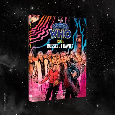 New Illustrated edition of Russell T Davies Doctor Who novelisation, Rose
