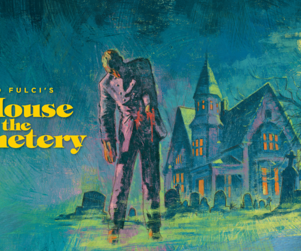 Lucio Fulci’s blood-drenched THE HOUSE BY THE CEMETERY in stunning 4K!