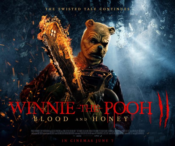 HEEERE’S WINNIE! EVERYONE’S FAVOURITE BLOODTHIRSTY BEAR IS BACK IN  WINNIE-THE-POOH: BLOOD & HONEY II