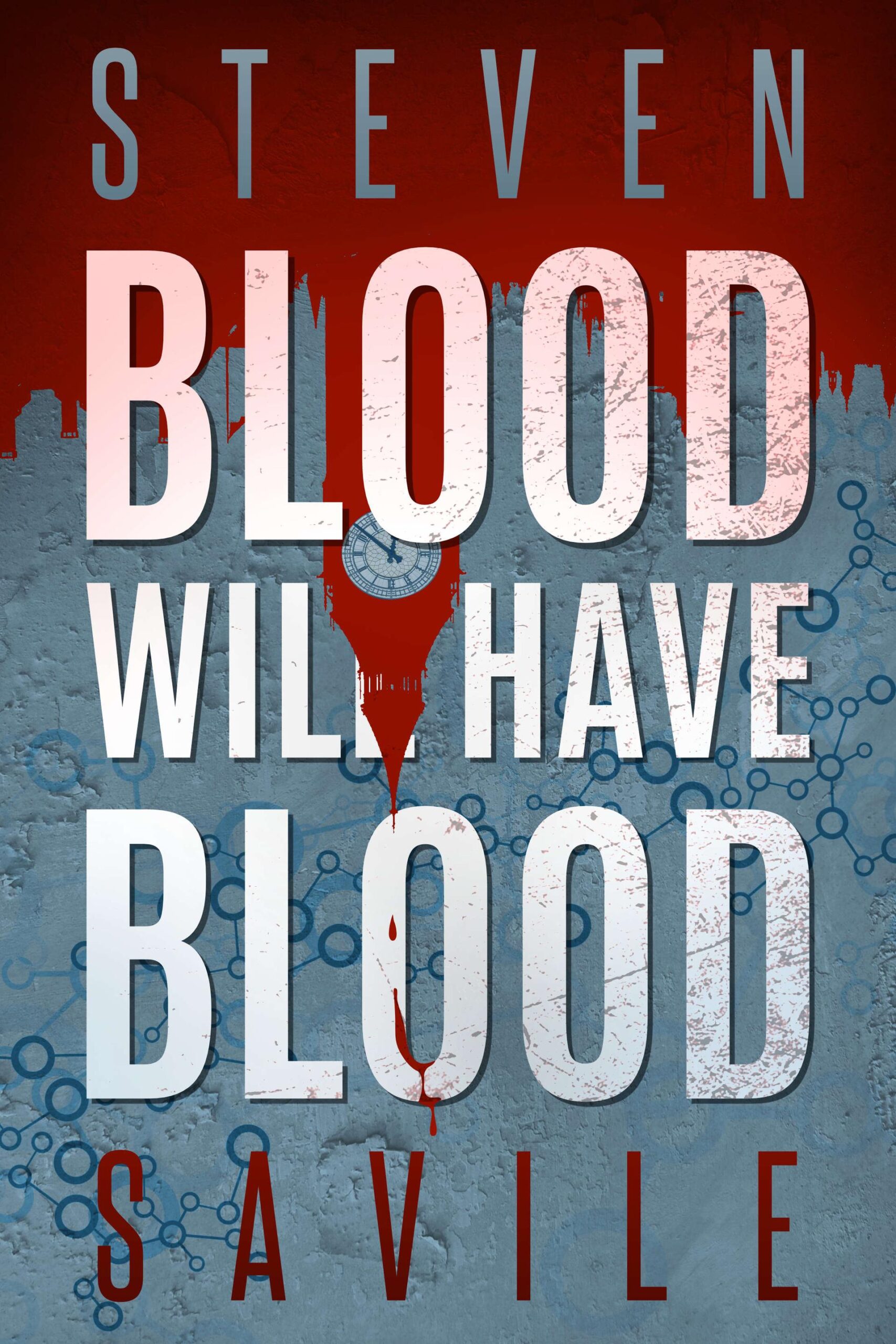 New Book from Steven Savile: Blood Will Have Blood
